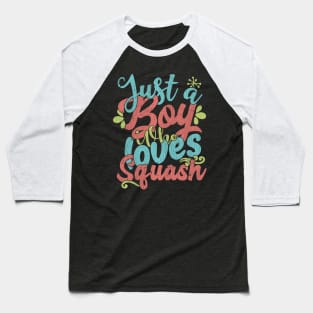 Just A Boy Who Loves Squash Gift graphic Baseball T-Shirt